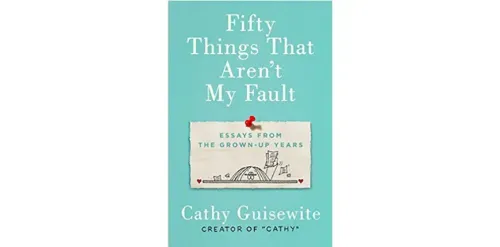 Fifty things that aren't my fault cathy guisewite.